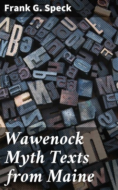 Wawenock Myth Texts from Maine