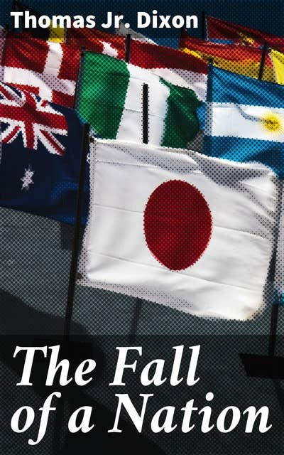 The Fall of a Nation: A Sequel to the Birth of a Nation