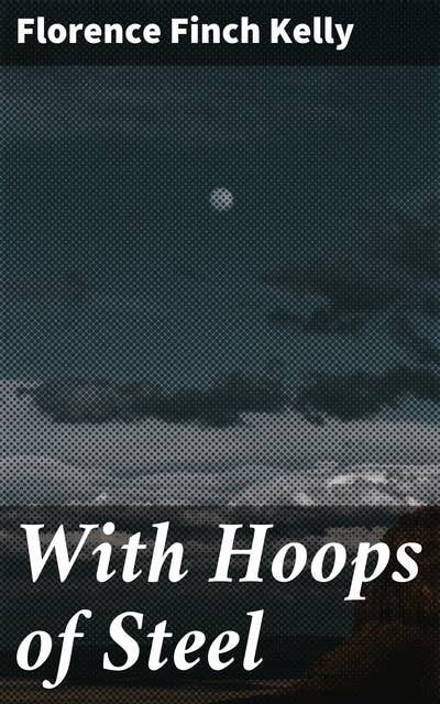 With Hoops of Steel: Love and Loyalty Amid the Civil War