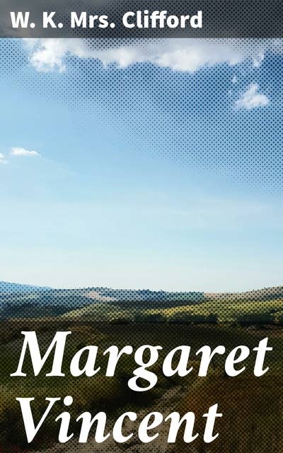 Margaret Vincent: A Novel