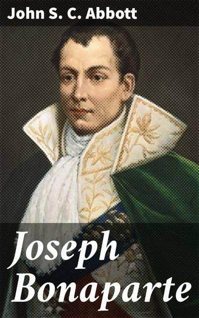 Joseph Bonaparte: Makers of History