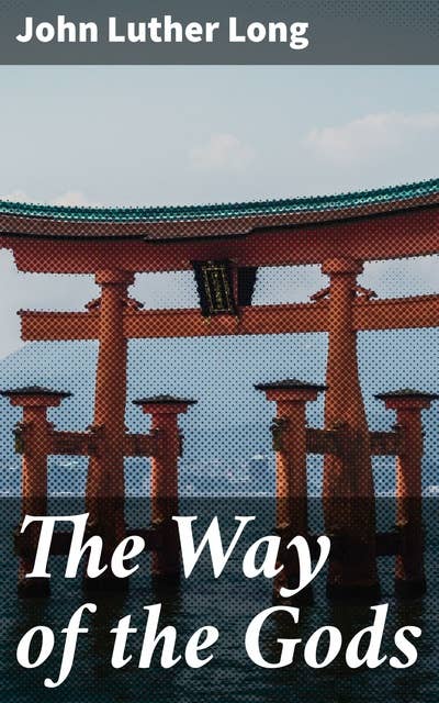 The Way of the Gods: Tradition, destiny, and honor in feudal Japan