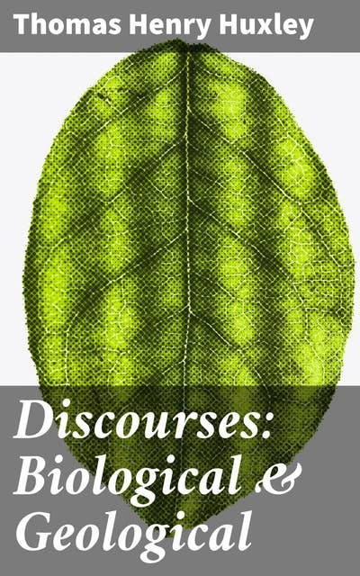 Discourses: Biological & Geological: Essays