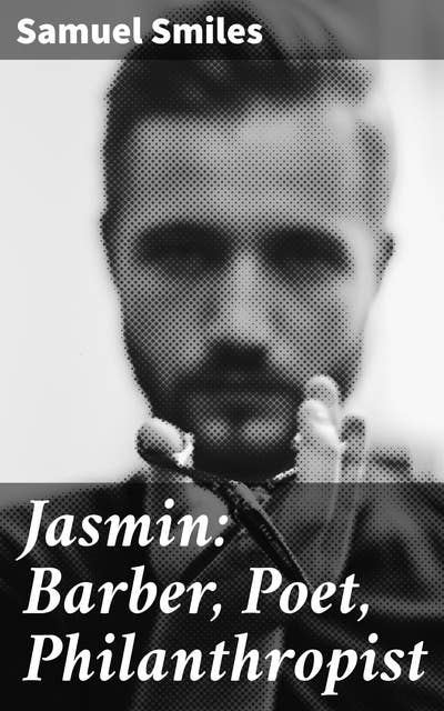 Jasmin: Barber, Poet, Philanthropist
