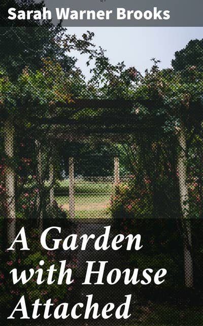 A Garden with House Attached: Exploring Gender, Class, and Identity in 19th Century New England