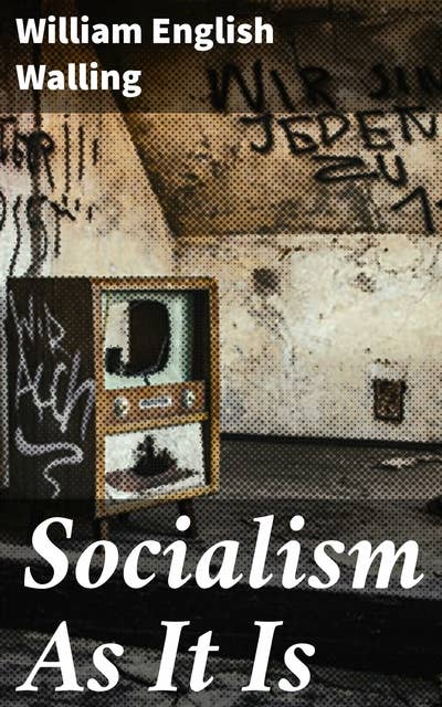 Socialism As It Is: A Survey of The World-Wide Revolutionary Movement