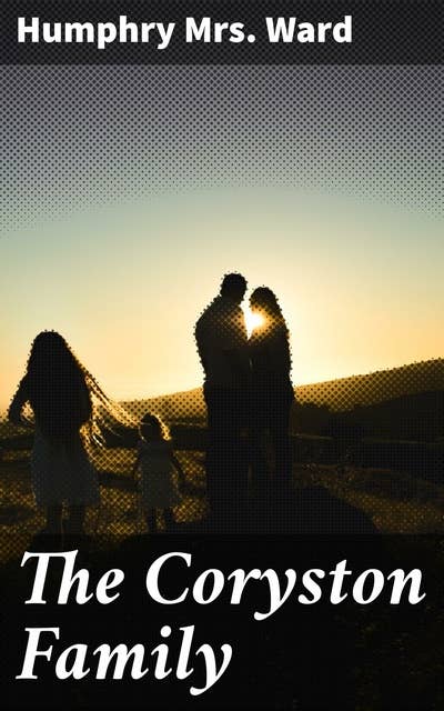 The Coryston Family: A Novel