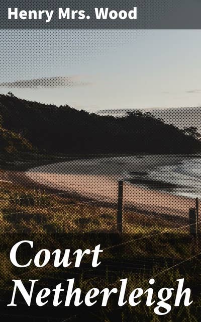 Court Netherleigh: A Novel
