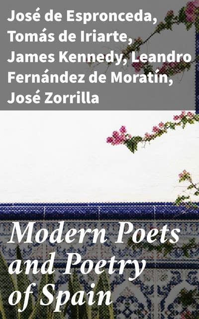 Modern Poets and Poetry of Spain: A Journey Through Spanish Poetic Evolution