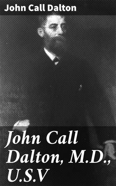 John Call Dalton, M.D., U.S.V