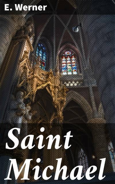 Saint Michael: Power Struggles and Faith in Medieval England