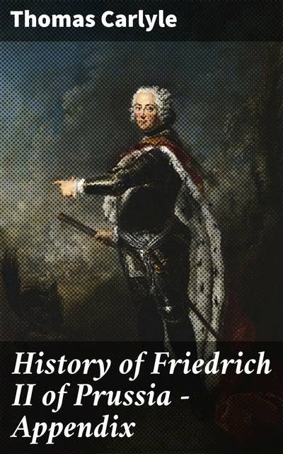 History of Friedrich II of Prussia — Appendix