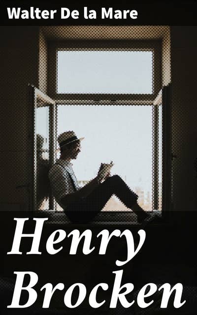 Henry Brocken: His Travels and Adventures in the Rich, Strange, Scarce-Imaginable Regions of Romance