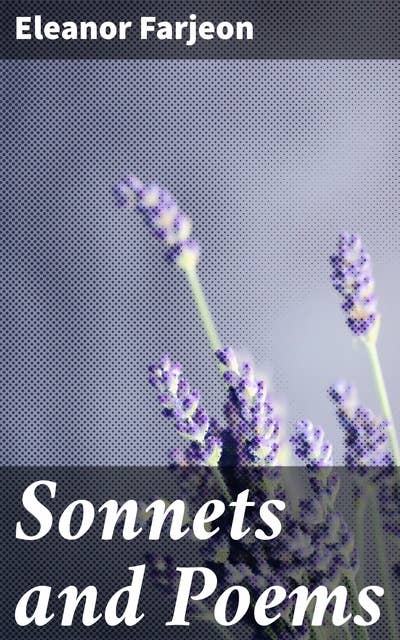 Sonnets and Poems: Exploring Love, Nature, and Spirituality Through Poetic Craftsmanship