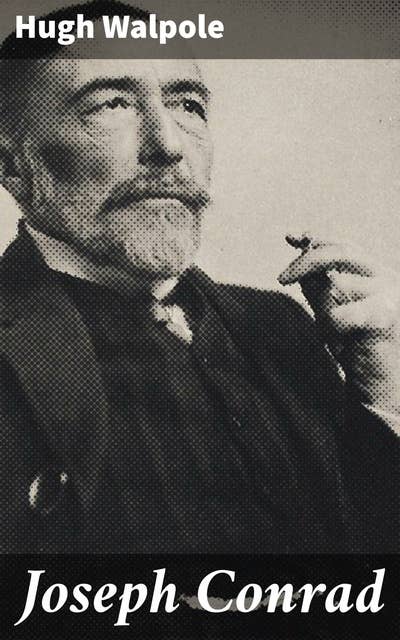 Joseph Conrad: Exploring the Legacy of a Literary Pioneer: Themes and Techniques in Conrad's Works