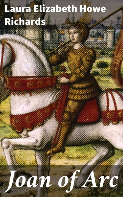 Joan of Arc: A Remarkable Portrait of Courage and Faith in Medieval France
