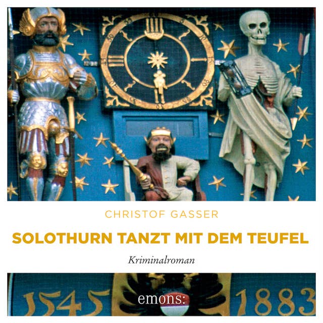 Solothurn tanzt mit dem Teufel: Kriminalroman