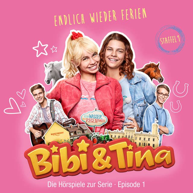 Bibi & Tina - S1/01: Endlich wieder Ferien: Roman zur Serie - Teil 1