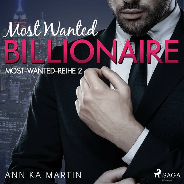 Most Wanted Billionaire (Most-Wanted-Reihe 2)