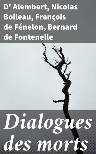 Dialogues des morts: Exploration des pensées profondes à travers les dialogues littéraires classiques