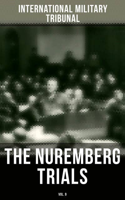 The Nuremberg Trials (Vol.9)