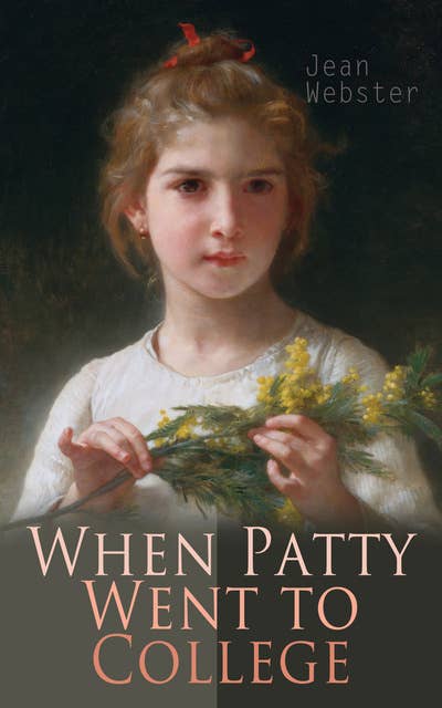 When Patty Went to College: Girl's Novel