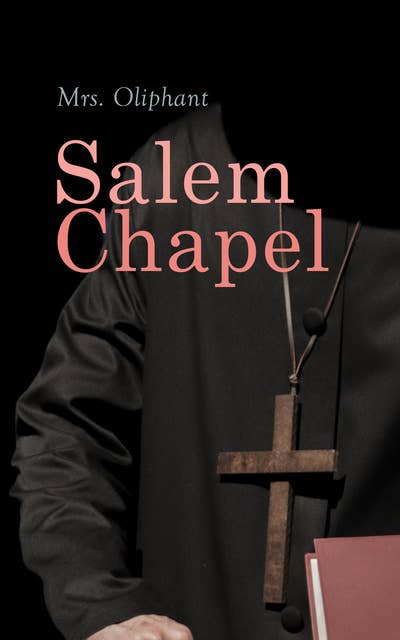 Salem Chapel: Complete Edition (Vol. 1&2)