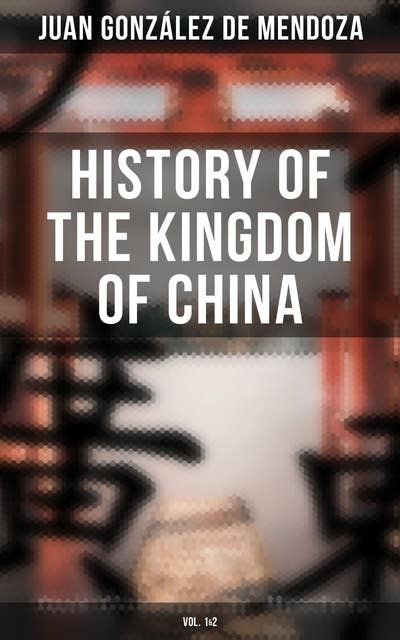 History of the Kingdom of China (Vol. 1&2)