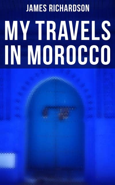 Cover for My Travels in Morocco