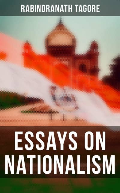Essays on Nationalism: Political & Philosophical Essays