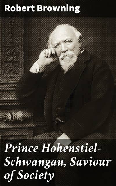 Prince Hohenstiel-Schwangau, Saviour of Society