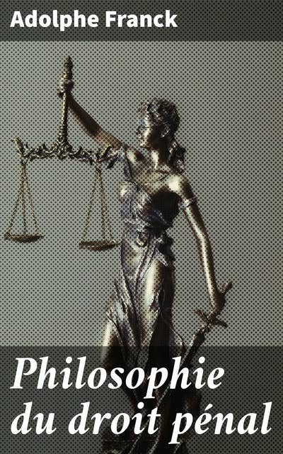 Philosophie du droit pénal