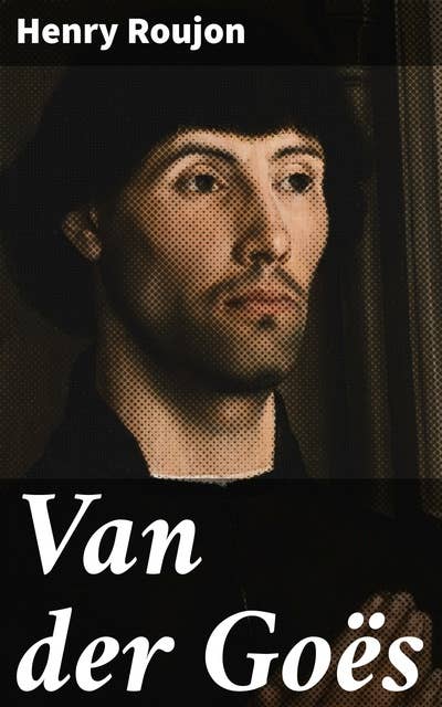 Van der Goës: Huit reproductions fac-simile en couleurs