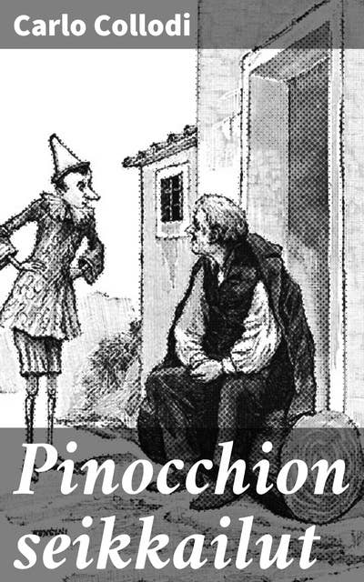 Pinocchion seikkailut: Kertomus marioneteista