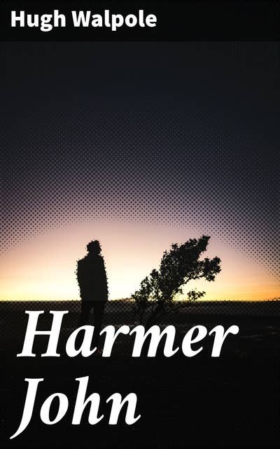 Harmer John: Exploring love, jealousy, and society in a small English village