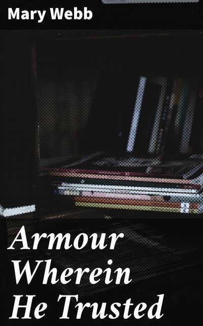 Armour Wherein He Trusted