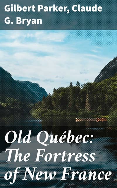 Cover for Old Québec: The Fortress of New France