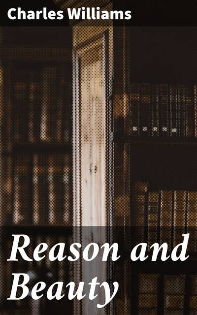 Reason and Beauty