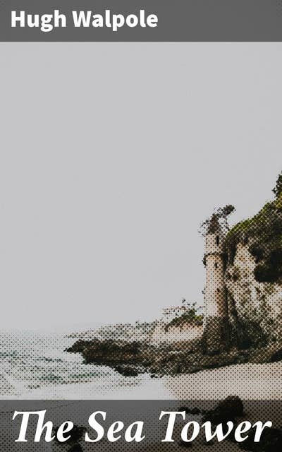 The Sea Tower: A Coastal Tale of Love, Jealousy, and Betrayal