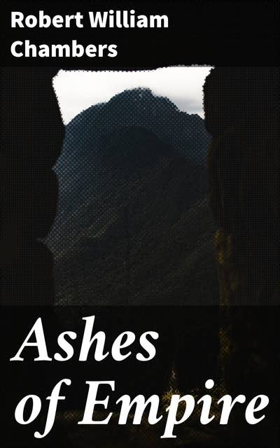 Ashes of Empire: A romance