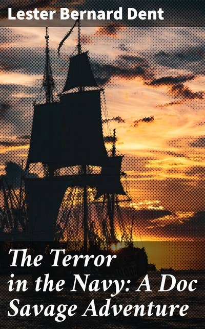 The Terror in the Navy: A Doc Savage Adventure