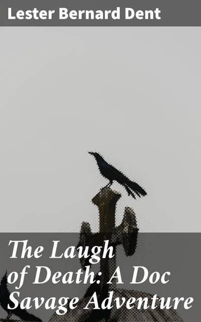 The Laugh of Death: A Doc Savage Adventure