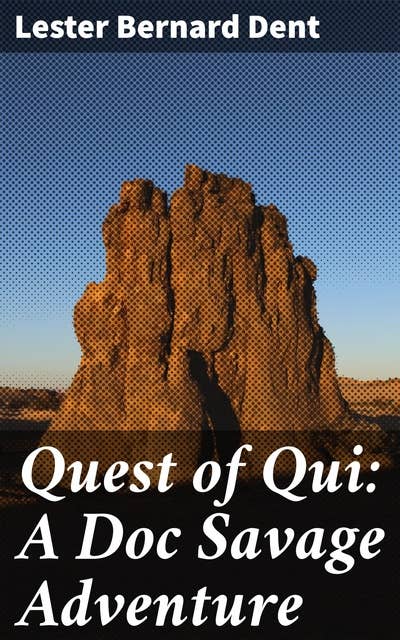 Quest of Qui: A Doc Savage Adventure
