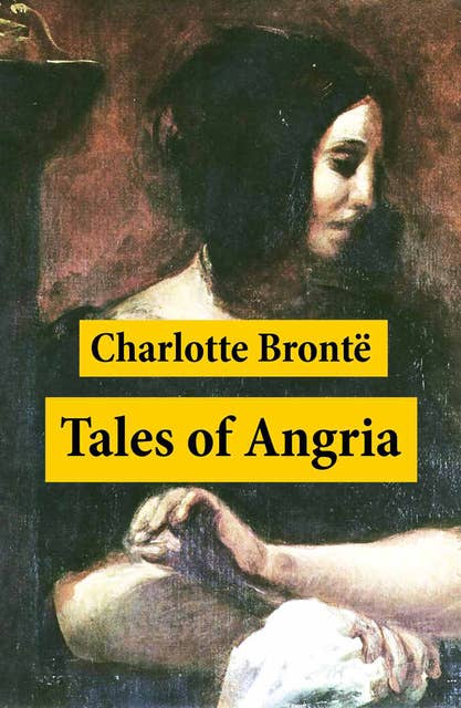 Tales of Angria (Mina Laury, Stancliffe's Hotel) + Angria and the Angrians