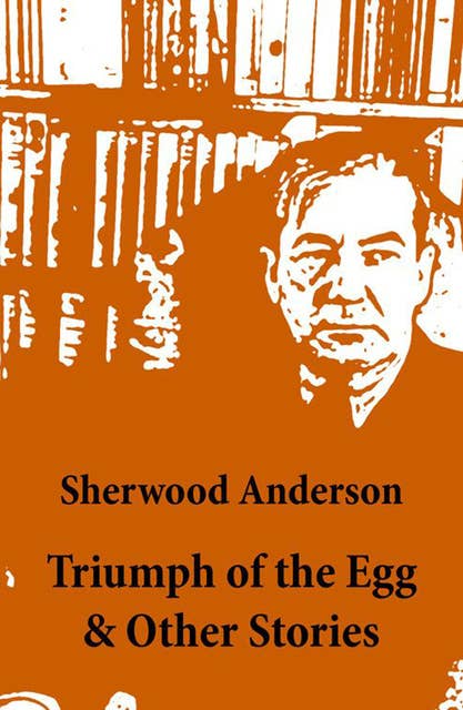 Triumph of the Egg & Other Stories
