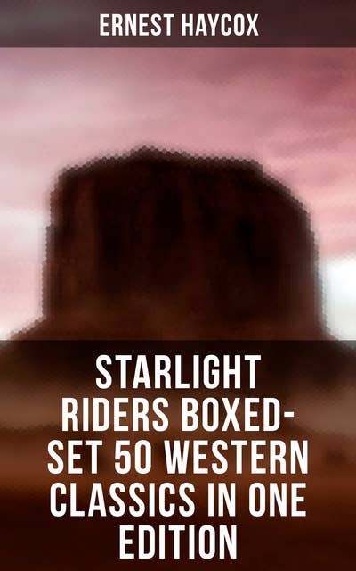 Starlight Riders Boxed-Set 50 Western Classics in One Edition