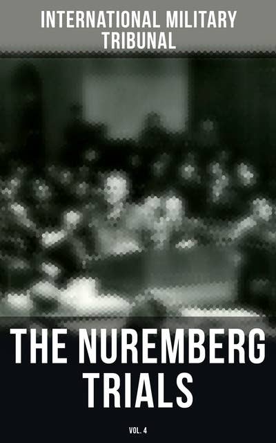 The Nuremberg Trials (Vol.4)