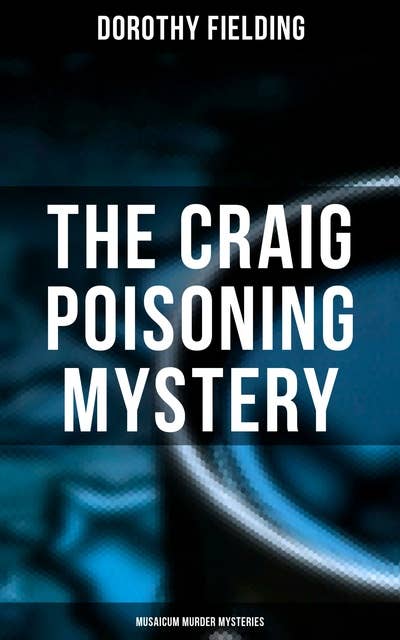 The Craig Poisoning Mystery (Musaicum Murder Mysteries)