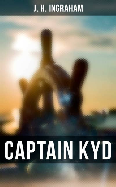 Captain Kyd: The Wizard of the Sea