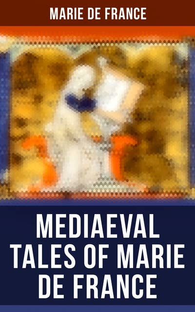 Mediaeval Tales of Marie de France